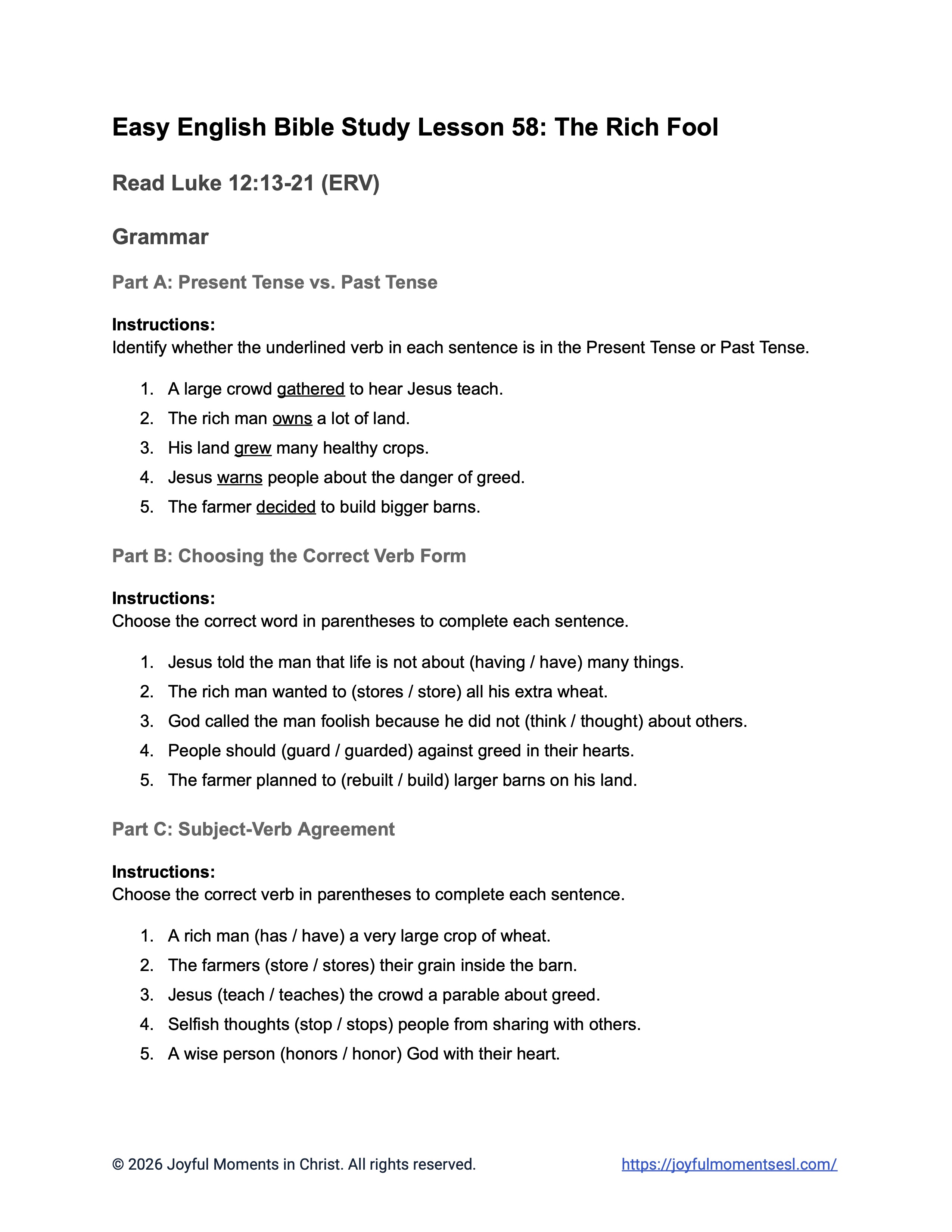 A free printable worksheet containing a grammar assignment for a Luke 12:13-21 easy English Bible study about Jesus' teaching on the parable of the rich fool. This activity is designed for ESL students, homeschool children, families, and anyone who enjoys studying the Bible with simple words. This worksheet will help students build faith while learning key ideas from the ERV Bible text about a famous teaching of Jesus.