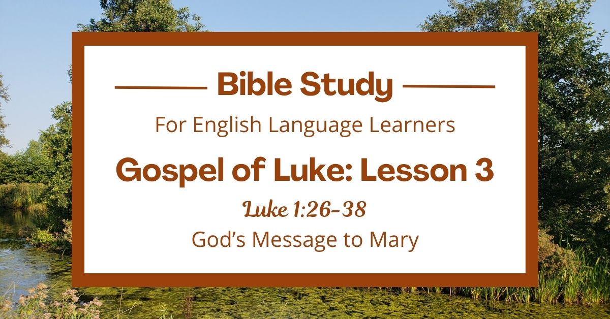 God’s Message to Mary: An ESL Bible Study on Luke&nbsp;1:26-38