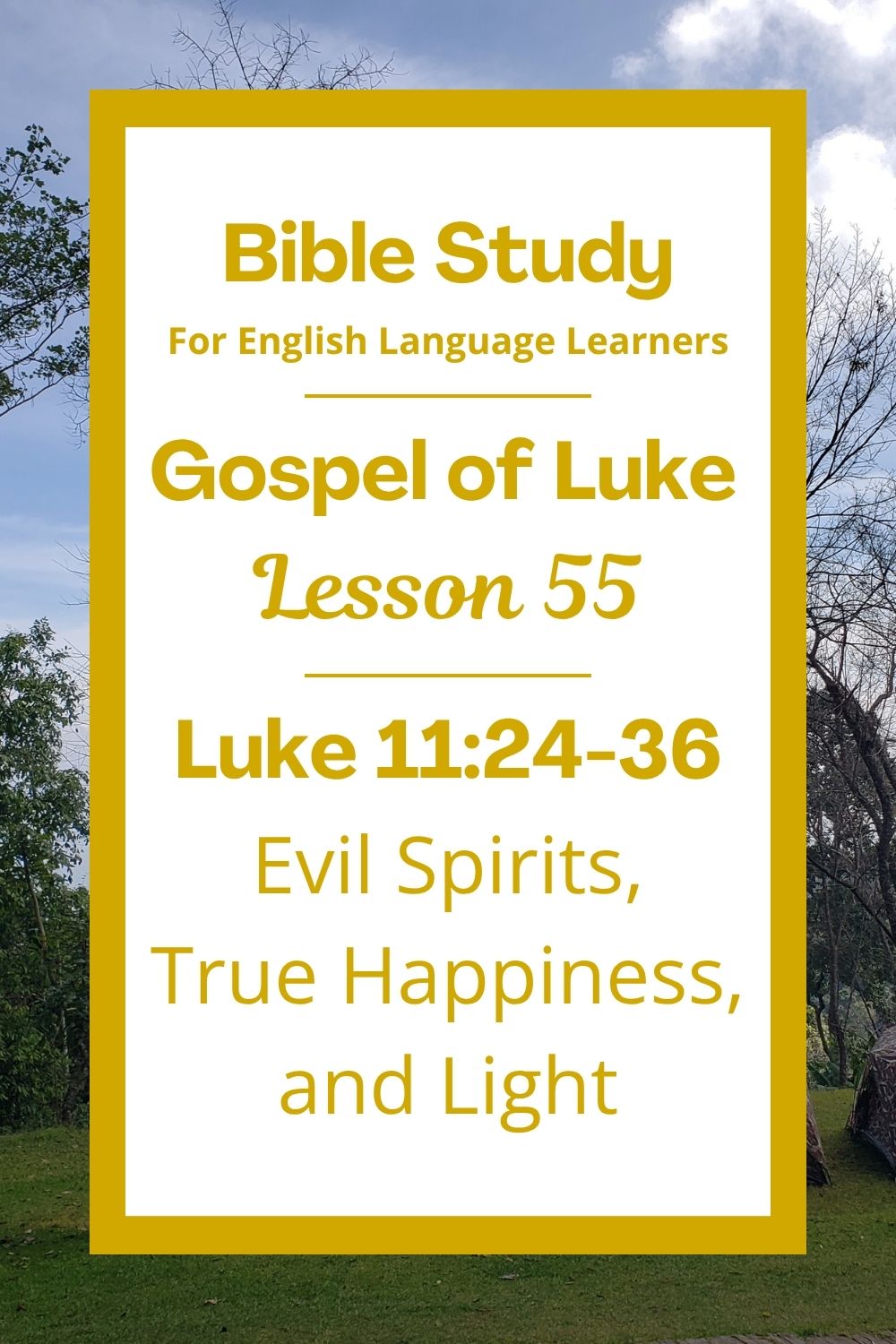Free Luke 11:24-36 ESL Bible study. In this Bible study for ESL students and teachers, we will learn about evil spirits, true happiness, and the light of God in our hearts. Jesus teaches how to live in a way that pleases God and brings peace inside us. This complete lesson includes an icebreaker, passage summary, vocabulary list, discussion questions, theological insights, and a free printable PDF. #ESLBibleStudy #BibleStudyPrintable #ChristianESL #LearnEnglish