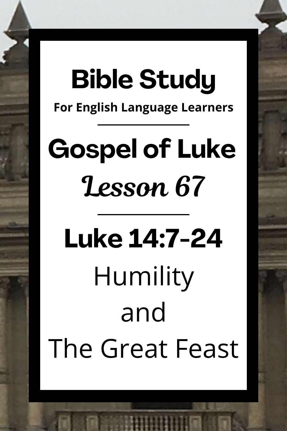 Free Luke 14:7-24 ESL Bible study. In this Bible study for ESL students and teachers, we will hear a story Jesus told about being humble and kind. We will learn why it is important to care for people who cannot give anything back to us. Jesus also teaches about God’s big feast in heaven. This complete lesson includes an icebreaker, passage summary, vocabulary list, discussion questions, theological insights, and a free printable PDF. #ESLBibleStudy #BibleStudyPrintable #ChristianESL #LearnEnglish