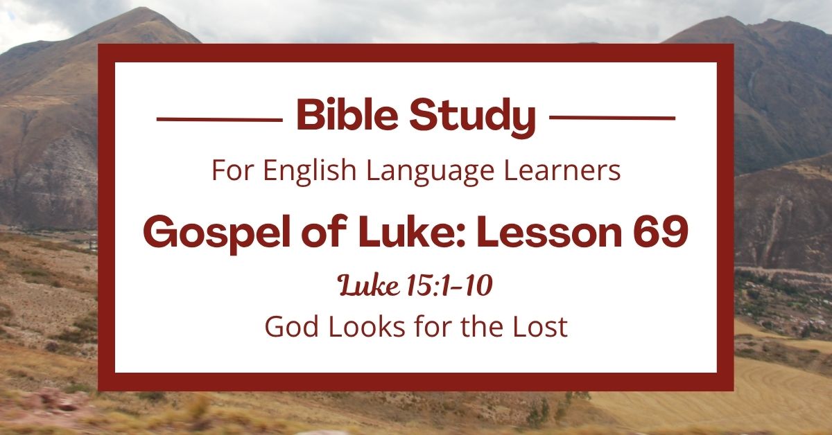 God Looks for the Lost: An Easy English Bible Study on Luke 15:1-10 ...