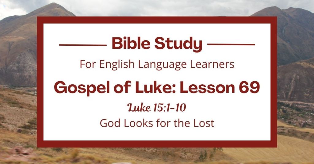 God Looks for the Lost: An ESL Bible Study on Luke&nbsp;15:1-10