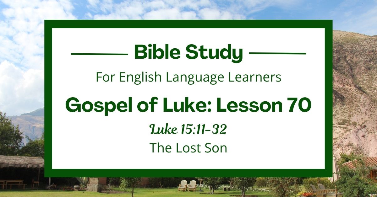 The Lost Son: An ESL Bible Study on Luke&nbsp;15:11-32