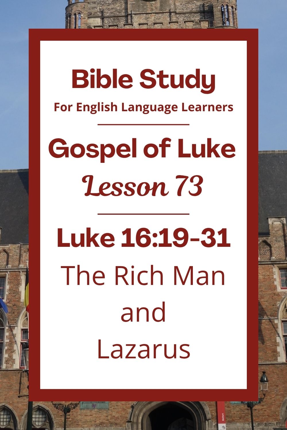 Free Luke 16:19-31 ESL Bible study. In this Bible study for ESL students and teachers, we will learn a story Jesus told about a rich man and a poor man named Lazarus. We will talk about how God cares about people’s hearts and how the choices we make in this life matter. This complete lesson includes an icebreaker, passage summary, vocabulary list, discussion questions, theological insights, and a free printable PDF. #ESLBibleStudy #BibleStudyPrintable #ChristianESL #LearnEnglish