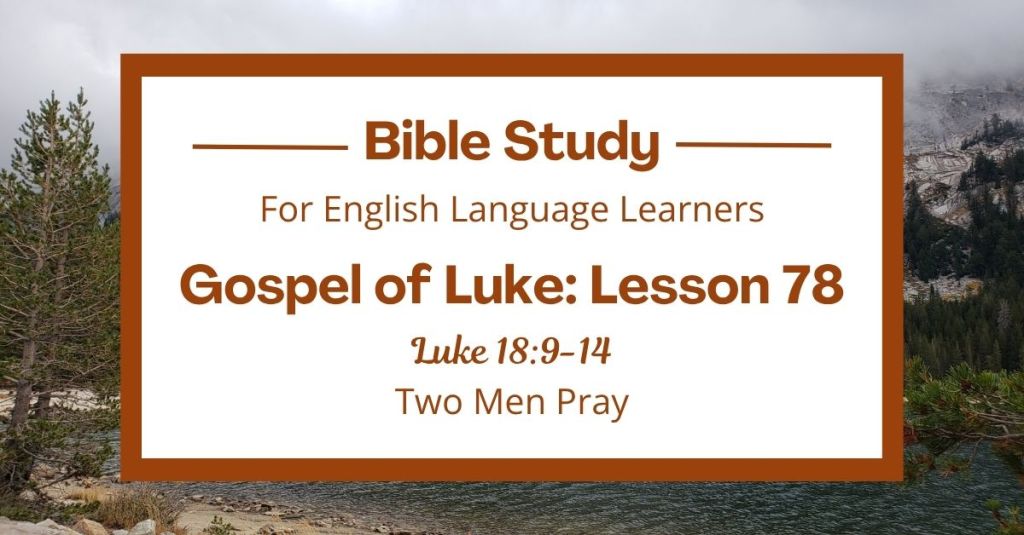 Two Men Pray: An ESL Bible Study on Luke 18:9-14