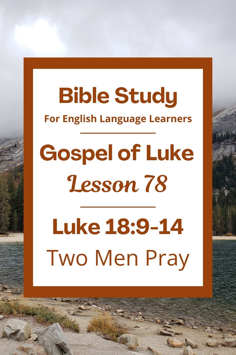 Free Luke 18:9-14 ESL Bible study. In this Bible study for ESL students and teachers, we will hear a story Jesus told about two men who went to pray. One man was proud, and the other was humble. We will learn why it is good to be humble before God. This complete lesson includes an icebreaker, passage summary, vocabulary list, discussion questions, theological insights, and a free printable PDF. #ESLBibleStudy #BibleStudyPrintable #ChristianESL #LearnEnglish