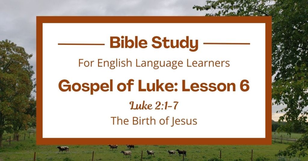 The Birth of Jesus: An ESL Bible Study on Luke 2:1-7