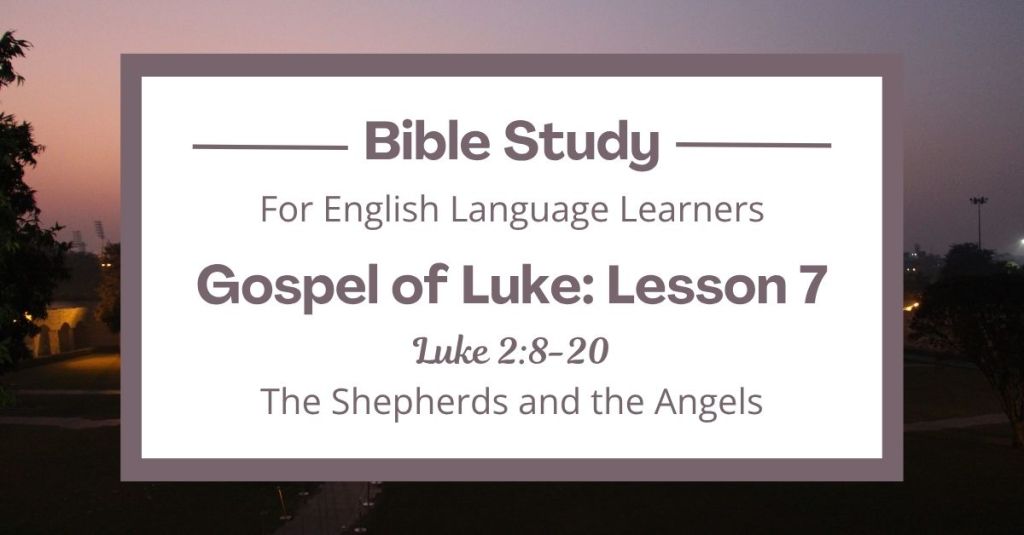 The Shepherds and the Angels: An ESL Bible Study on Luke 2:8-20