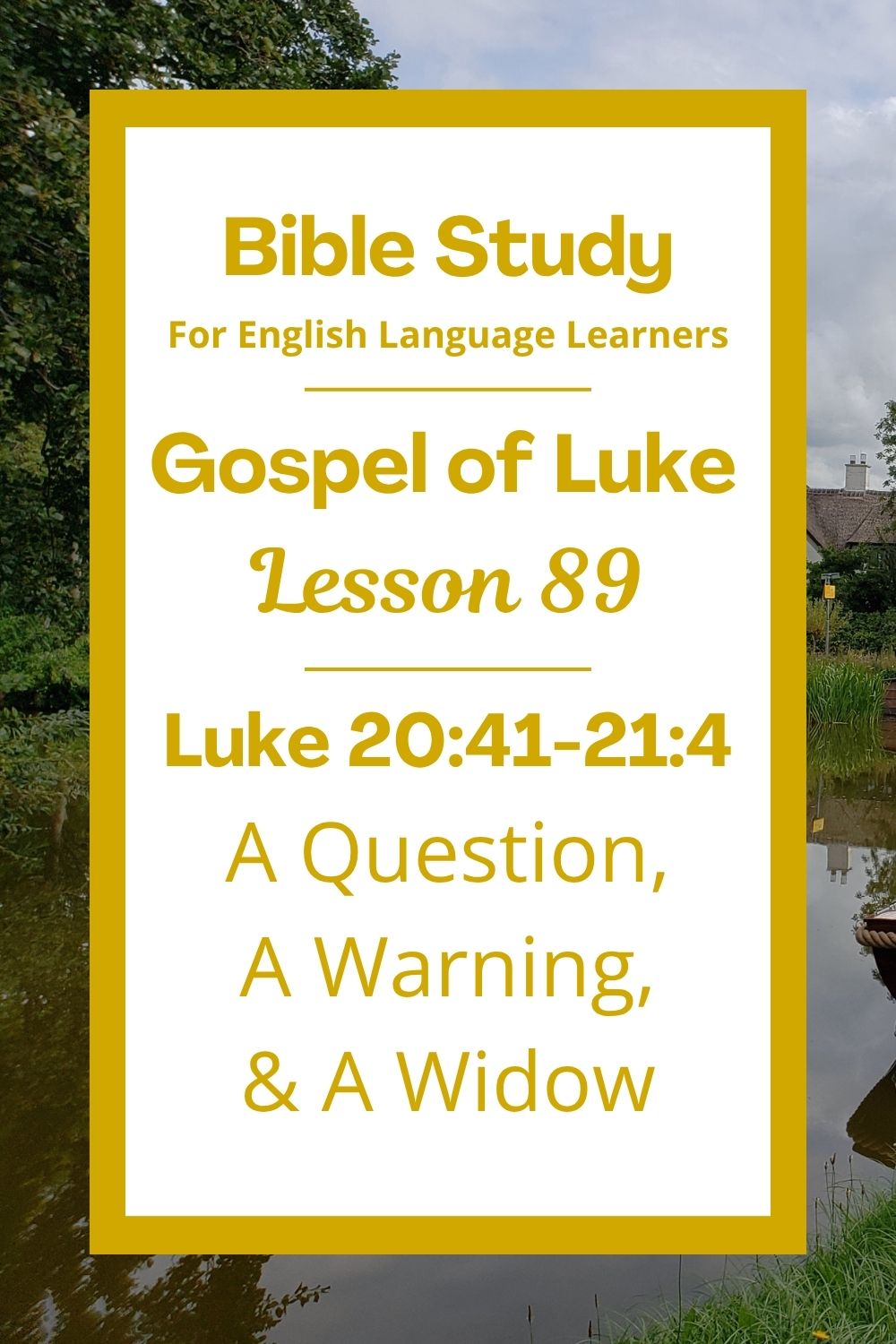 Free Luke 20:41-21:4 ESL Bible study. In this Bible study for ESL students and teachers, we will hear Jesus ask a hard question, give a warning, and tell a story about a poor widow. We will learn that God cares about what is in our hearts, not just what people see. This complete lesson includes an icebreaker, passage summary, vocabulary list, discussion questions, theological insights, and a free printable PDF. #ESLBibleStudy #BibleStudyPrintable #ChristianESL #LearnEnglish