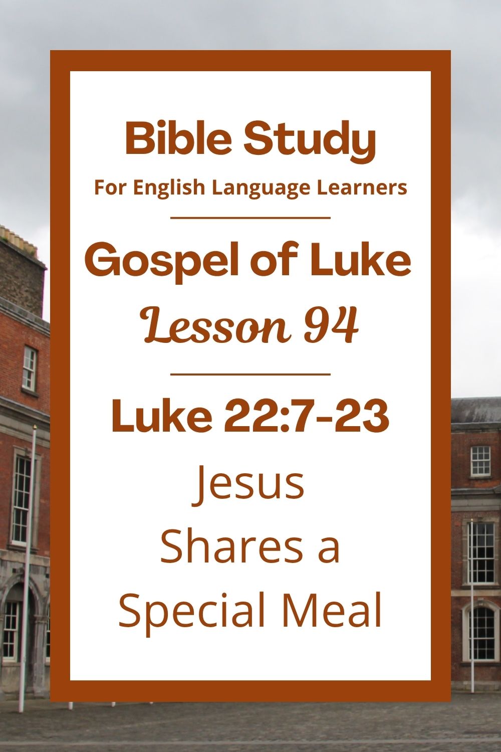 Free Luke 22:7-23 ESL Bible study. In this Bible study for ESL students and teachers, we will learn about a special meal Jesus shared with his friends. We will hear about how he wanted to help them remember him. We will also talk about what it means to love and stay faithful to our friends. This complete lesson includes an icebreaker, passage summary, vocabulary list, discussion questions, theological insights, and a free printable PDF. #ESLBibleStudy #BibleStudyPrintable #ChristianESL #LearnEnglish