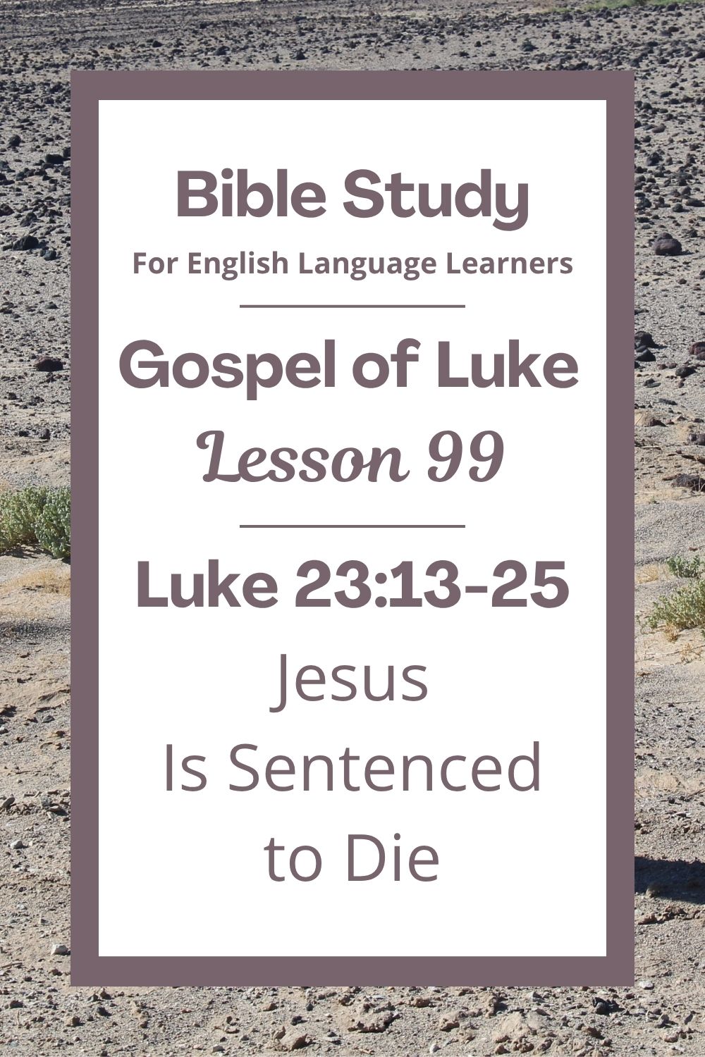 Free Luke 23:13-25 ESL Bible study. In this Bible study for ESL students and teachers, we will . This complete lesson includes an icebreaker, passage summary, vocabulary list, discussion questions, theological insights, and a free printable PDF. #ESLBibleStudy #BibleStudyPrintable #ChristianESL #LearnEnglish