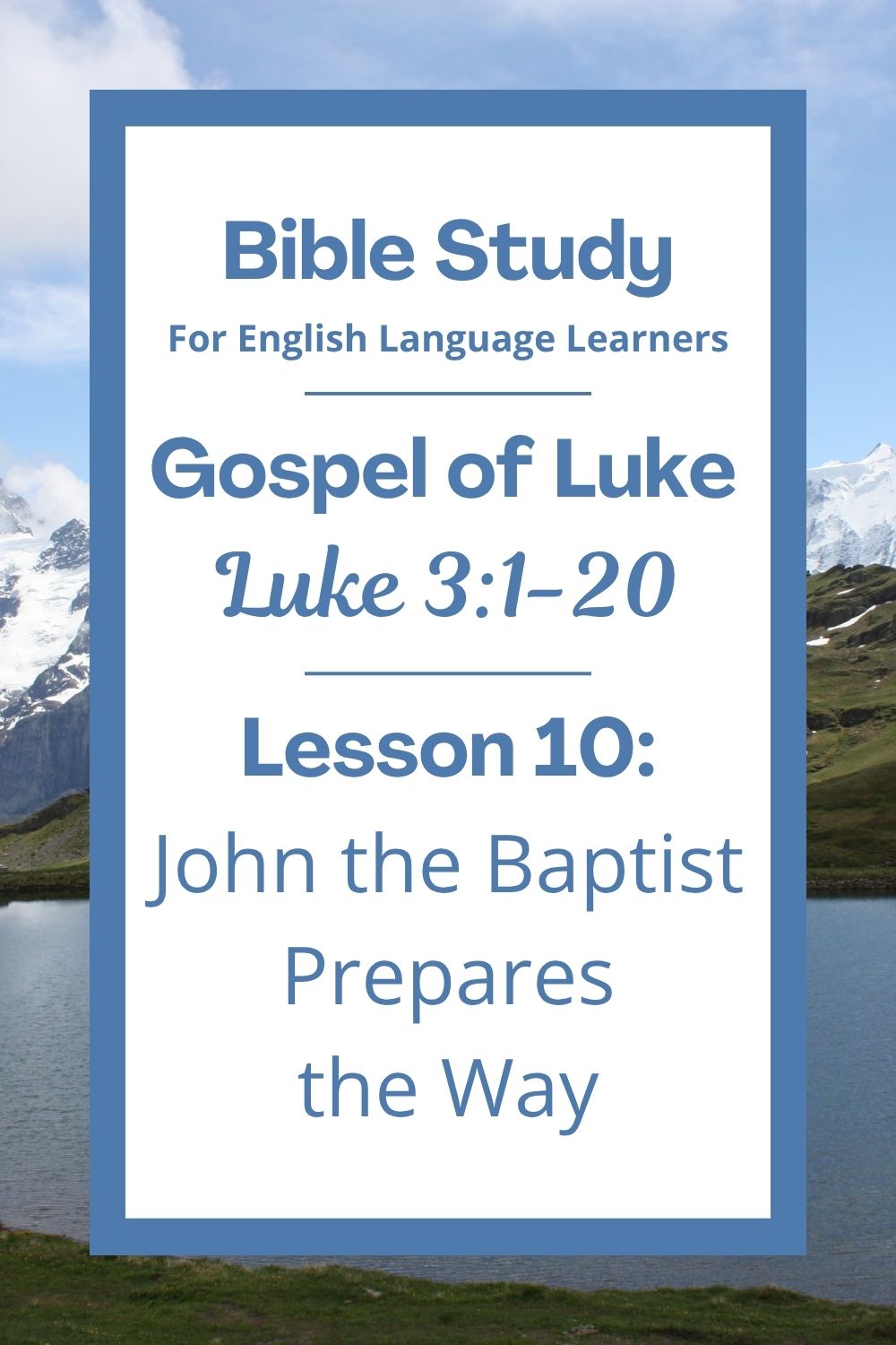 Free Luke 3:1-20 ESL Bible study. In this Bible study for ESL students and teachers, we will learn about a man named John the Baptist. He told people to turn away from their sins and get ready for Jesus. We will talk about what it means to change our hearts and live God’s way. This complete lesson includes an icebreaker, passage summary, vocabulary list, discussion questions, theological insights, and a free printable PDF. #ESLBibleStudy #BibleStudyPrintable #ChristianESL #LearnEnglish