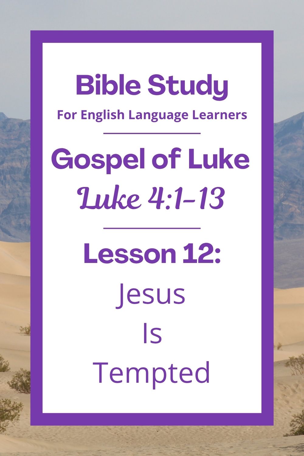 Free Luke 4:1-13 ESL Bible study. In this Bible study for ESL students and teachers, we will learn how Jesus was tempted by the devil. We will see how Jesus trusted the Scriptures and made good choices. This lesson will help us think about how we can say no to wrong things in our own lives. This complete lesson includes an icebreaker, passage summary, vocabulary list, discussion questions, theological insights, and a free printable PDF. #ESLBibleStudy #BibleStudyPrintable #ChristianESL #LearnEnglish