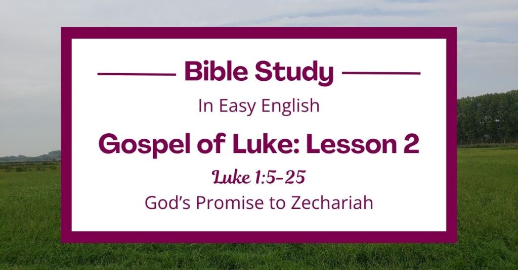 God’s Promise to Zechariah: An Easy English Bible Study on Luke&nbsp;1:5-25