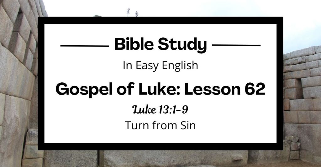 Turn from Sin: An Easy English Bible Study on Luke 13:1-9