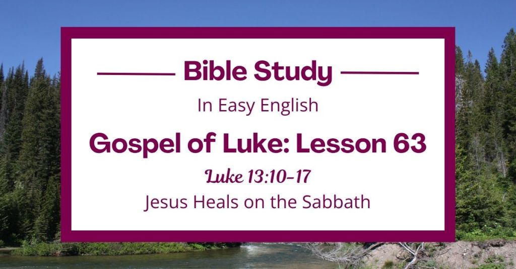 Jesus Heals on the Sabbath: An Easy English Bible Study on Luke&nbsp;13:10-17