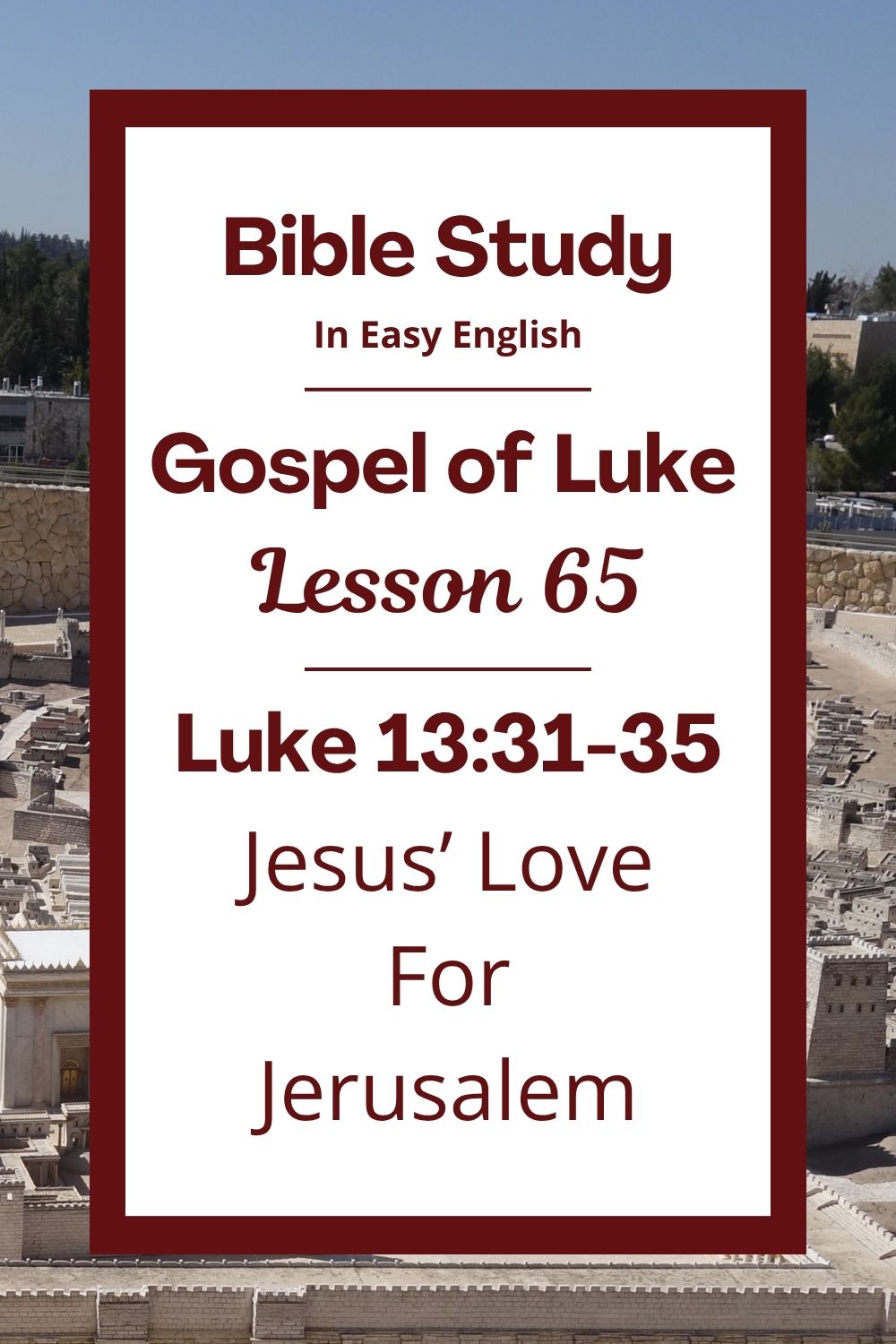 Free Luke 13:31-35 easy English Bible study. In this Bible study for ESL students, homeschool children, families, and anyone who enjoys studying the Bible with simple words, we will learn how Jesus showed love to people, even when they did not listen to him. We will hear about his sadness for the city of Jerusalem and his courage to keep doing God’s work. This complete lesson includes an icebreaker, passage summary, vocabulary list, discussion questions, theological insights, and a free printable PDF. #BibleStudy #BibleLesson #ESL #Homeschool #ChristianFamily #FreePrintable #EasyEnglish #GospelOfLuke