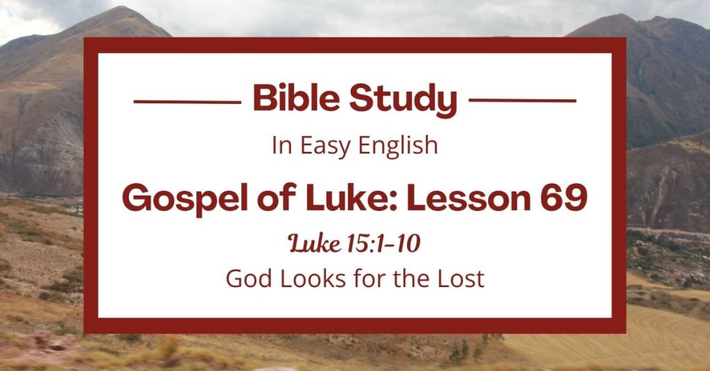 God Looks for the Lost: An Easy English Bible Study on Luke&nbsp;15:1-10