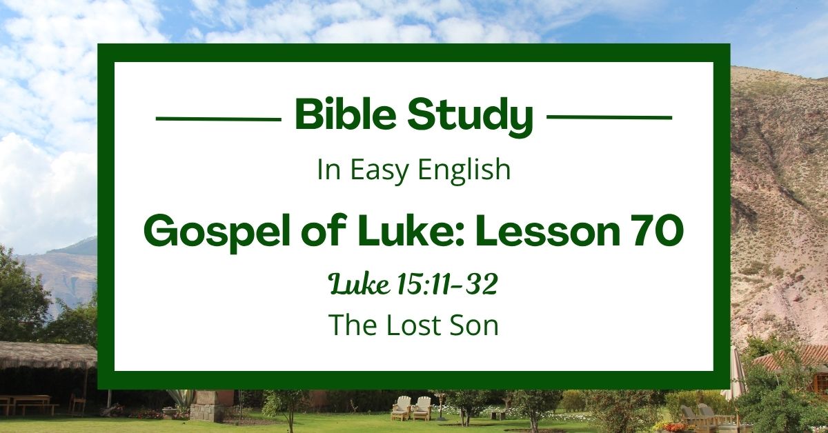 The Lost Son: An Easy English Bible Study on Luke&nbsp;15:11-32