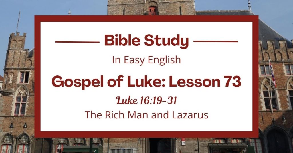 The Rich Man and Lazarus: An Easy English Bible Study on Luke 16:19-31