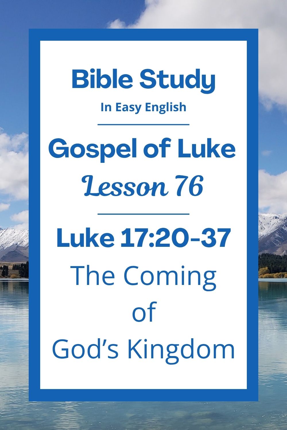 Free Luke 17:20-37 easy English Bible study. In this Bible study for ESL students, homeschool children, families, and anyone who enjoys studying the Bible with simple words, we will learn about the Kingdom of God and what Jesus said about the future. We will hear how people should be ready for the day Jesus comes again. We will talk about how to trust God with our lives. This complete lesson includes an icebreaker, passage summary, vocabulary list, discussion questions, theological insights, and a free printable PDF. #BibleStudy #BibleLesson #ESL #Homeschool #ChristianFamily #FreePrintable #EasyEnglish #GospelOfLuke