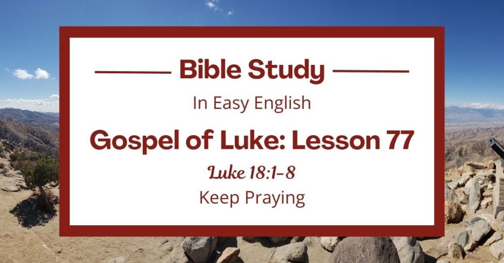 Keep Praying: An Easy English Bible Study on Luke&nbsp;18:1-8