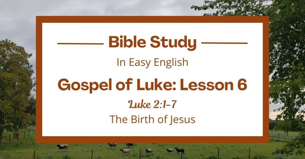 The Birth of Jesus: An Easy English Bible Study on Luke&nbsp;2:1-7