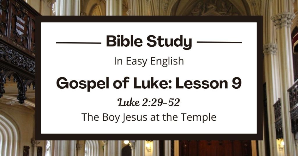 The Boy Jesus at the Temple: An Easy English Bible Study on Luke&nbsp;2:39-52