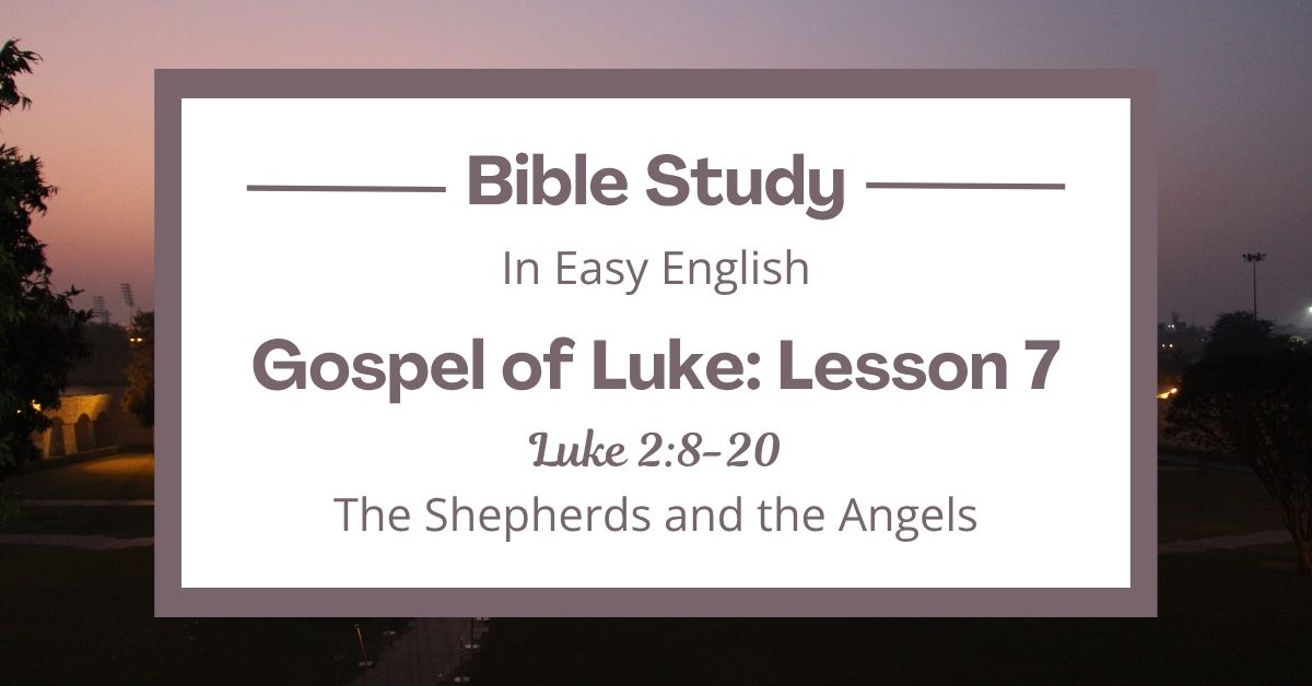 The Shepherds and the Angels: An Easy English Bible Study on Luke&nbsp;2:8-20