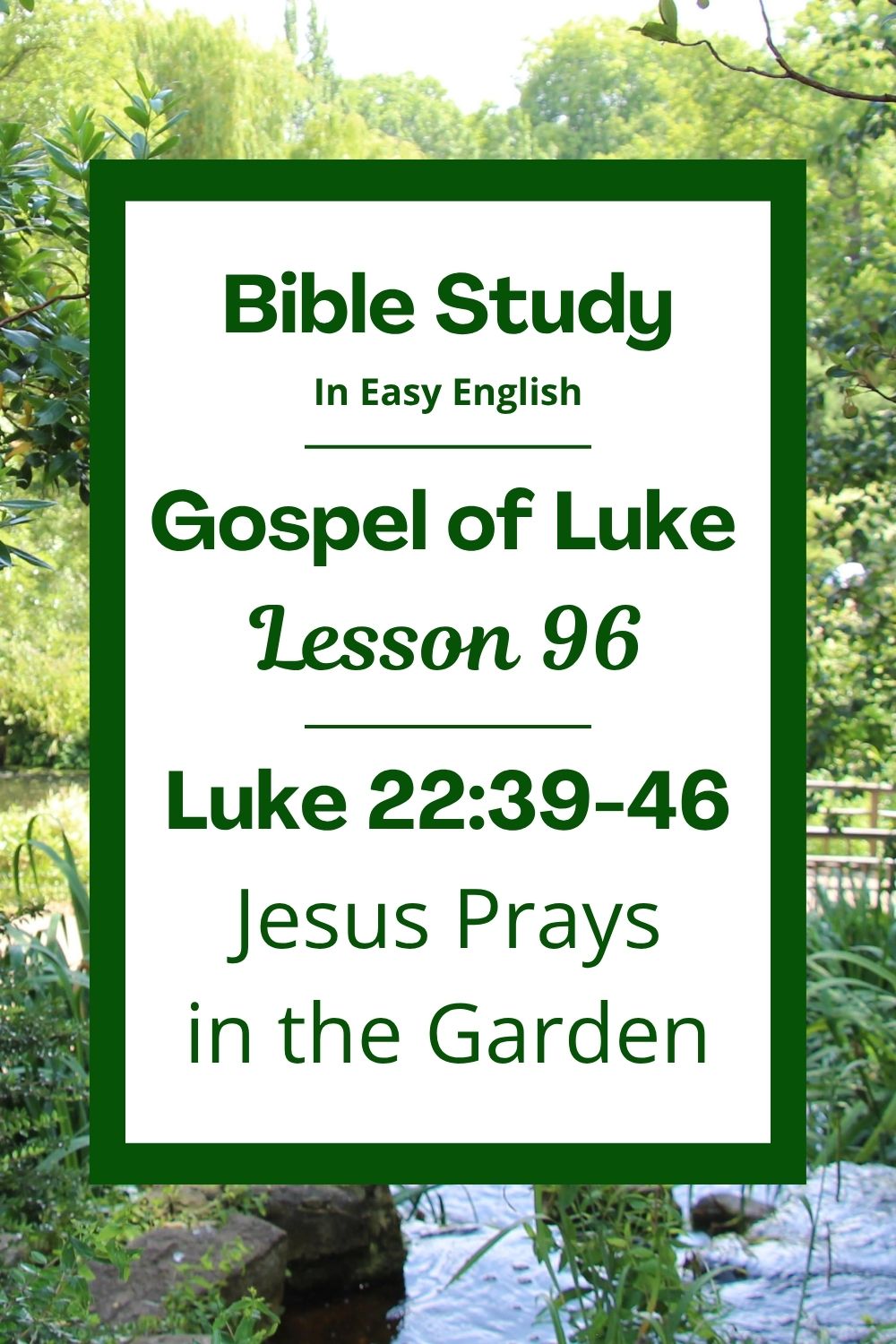 Free Luke 22:39-46 easy English Bible study. In this Bible study for ESL students, homeschool children, families, and anyone who enjoys studying the Bible with simple words, we will learn how Jesus prayed to God when he was very sad and afraid. We will see that even Jesus felt pain, but he trusted God’s plan. We will talk about how we can pray to God when we feel this way too. This complete lesson includes an icebreaker, passage summary, vocabulary list, discussion questions, theological insights, and a free printable PDF. #BibleStudy #BibleLesson #ESL #Homeschool #ChristianFamily #FreePrintable #EasyEnglish #GospelOfLuke