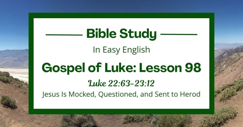 Jesus Is Mocked, Questioned, and Sent to Herod: An Easy English Bible Study on Luke&nbsp;22:63-23:12