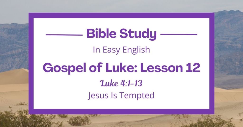 Jesus Is Tempted: An Easy English Bible Study on Luke&nbsp;4:1-13