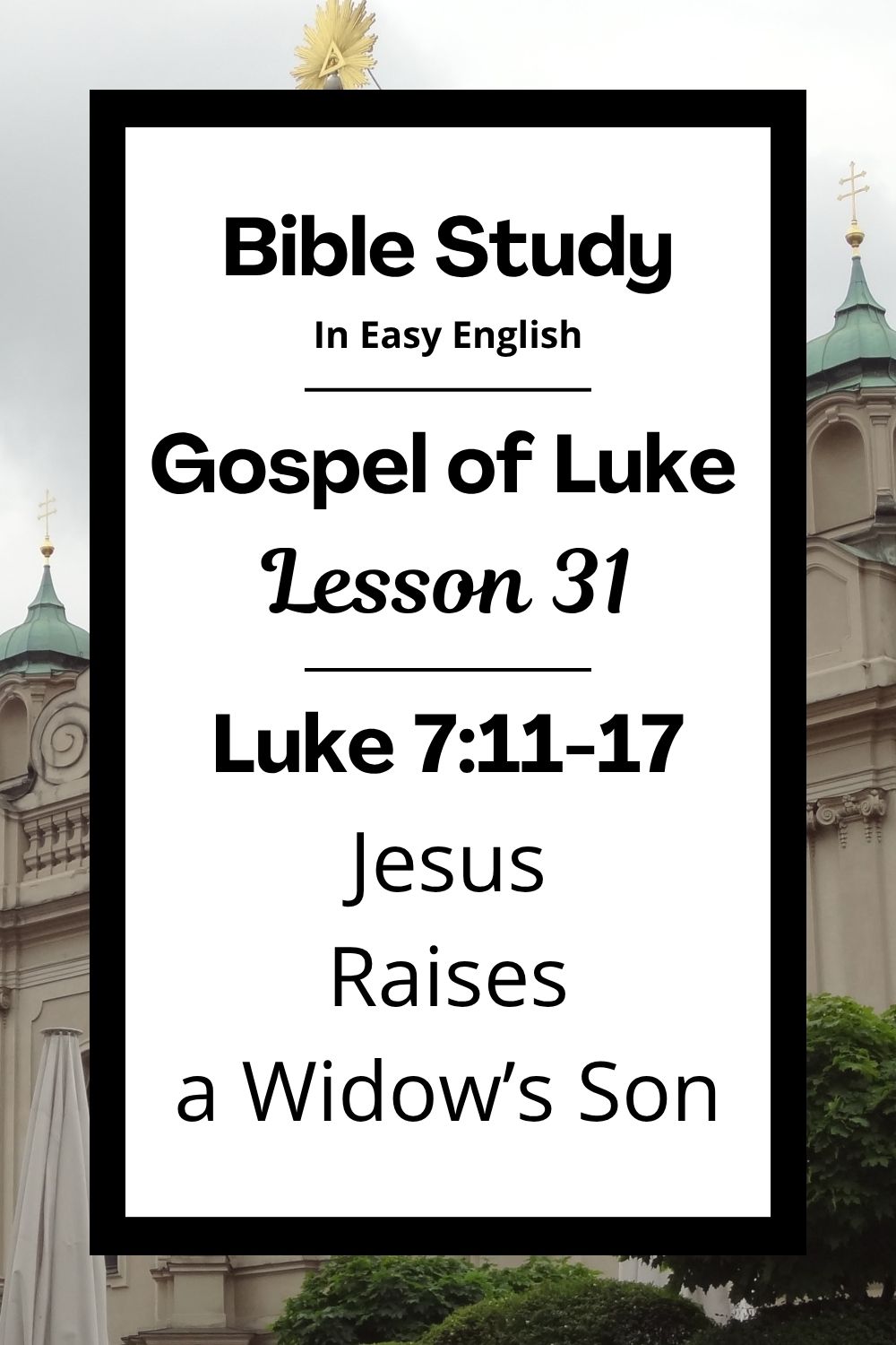 Free Luke 7:11-17 Bible study! In this lesson for ESL students, homeschool children, and anyone who enjoys easy English, we will learn how Jesus showed kindness to a woman whose son had died. We will see how Jesus has power over life and death. We will talk about how Jesus cares for people who are hurting. This complete lesson includes an icebreaker, passage summary, vocabulary list, discussion questions, theological insights, and a free printable PDF. #BibleStudy #BibleLesson #ESL #Homeschool #FreePrintable #EasyEnglish #GospelOfLuke