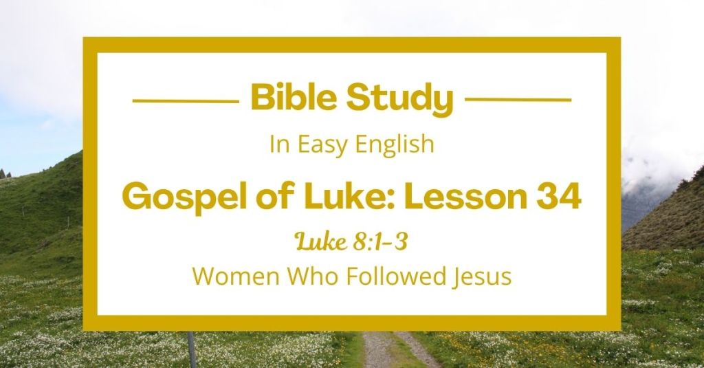 Women Who Followed Jesus: An Easy English Bible Study on Luke 8:1-3