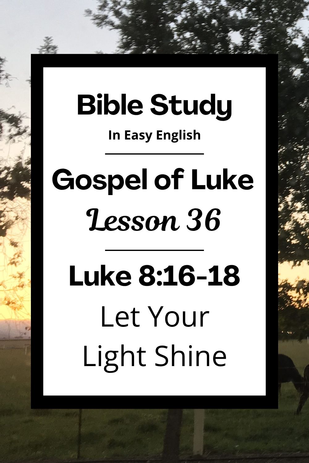 Free Luke 8:16-18 easy English Bible study. In this Bible study for ESL students, homeschool families, and anyone who prefers simple English, we will learn how Jesus talks about light and how people should share God’s message. We will also learn why it is important to listen carefully to God’s words. This complete lesson includes an icebreaker, passage summary, vocabulary list, discussion questions, theological insights, and a free printable PDF. #BibleStudy #BibleLesson #ESL #Homeschool #FreePrintable #EasyEnglish #GospelOfLuke