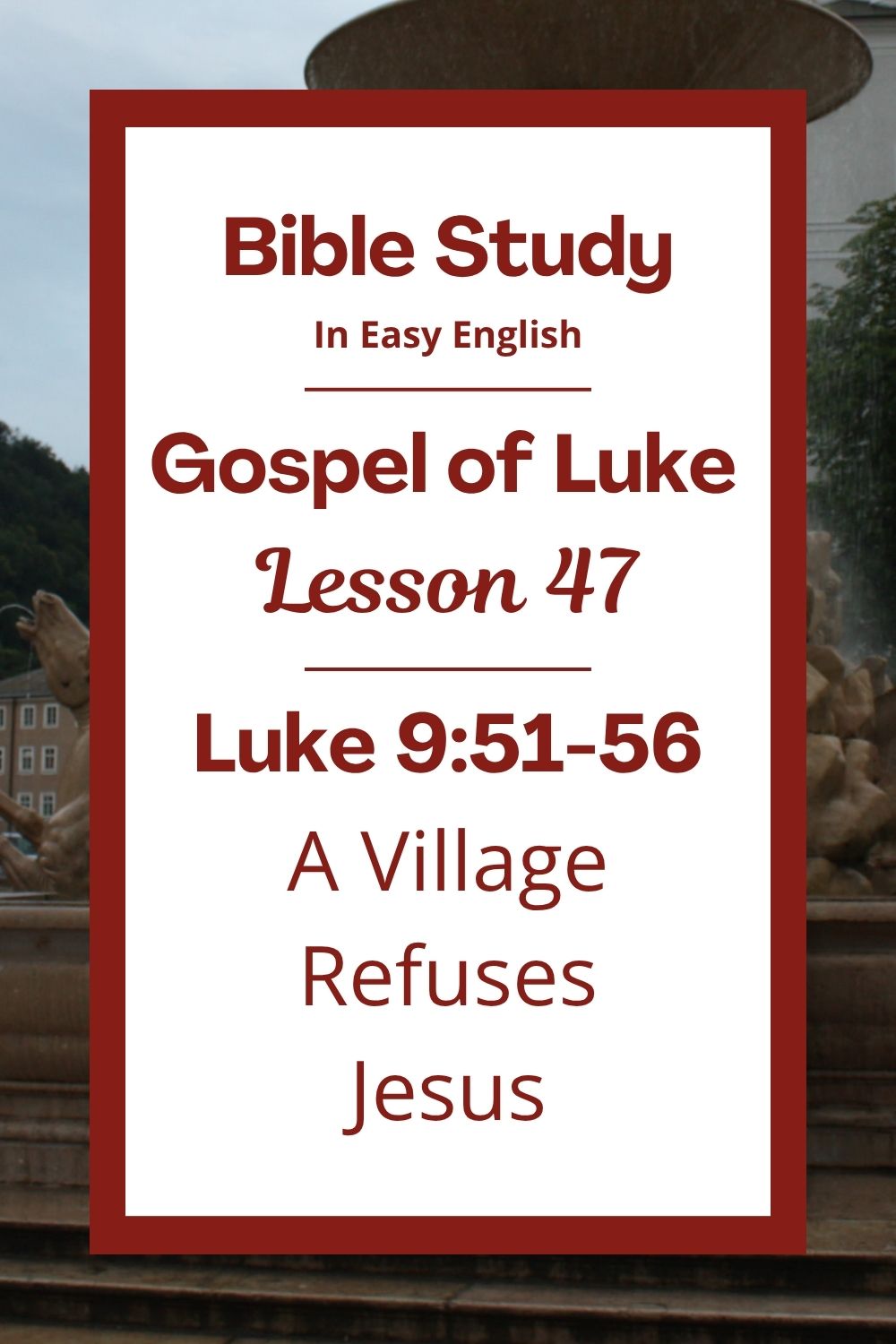Free Luke 9:51-56 easy English Bible study. In this Bible study for ESL students, homeschool children, and anyone who enjoys studying the Bible in easy English, we will learn how some people did not welcome Jesus. We will also see how Jesus teaches his followers to stay calm and kind when others are unkind to them. This complete lesson includes an icebreaker, passage summary, vocabulary list, discussion questions, theological insights, and a free printable PDF. #BibleStudy #BibleLesson #ESL #Homeschool #FreePrintable #EasyEnglish #GospelOfLuke