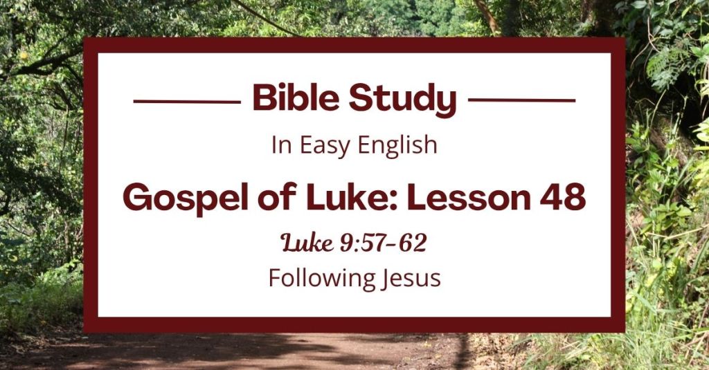 Following Jesus: An Easy English Bible Study on Luke&nbsp;9:57-62