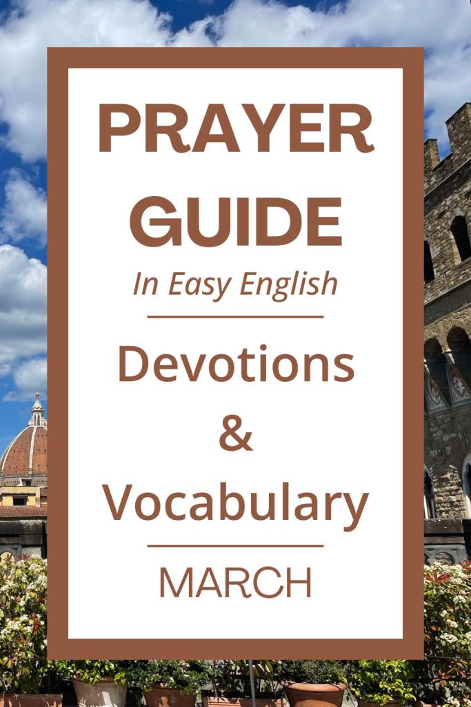 March Prayer Guide: Easy English Devotions & Vocabulary helps you grow in faith and English skills this month! This month, we learn how to talk to God and trust him. Even if your English is limited, God hears your heart! I use simple words and short sentences for ESL learners, homeschool students, and anyone who prefers easy English. Each section has a vocabulary list and a simple prayer to help you grow. It is a peaceful way for you to start your morning and practice reading English on my blog. #ESL #Homeschool #PrayerGuide #ChristianESL #ChristianHomeschool #LearnEnglish #MarchPrayer