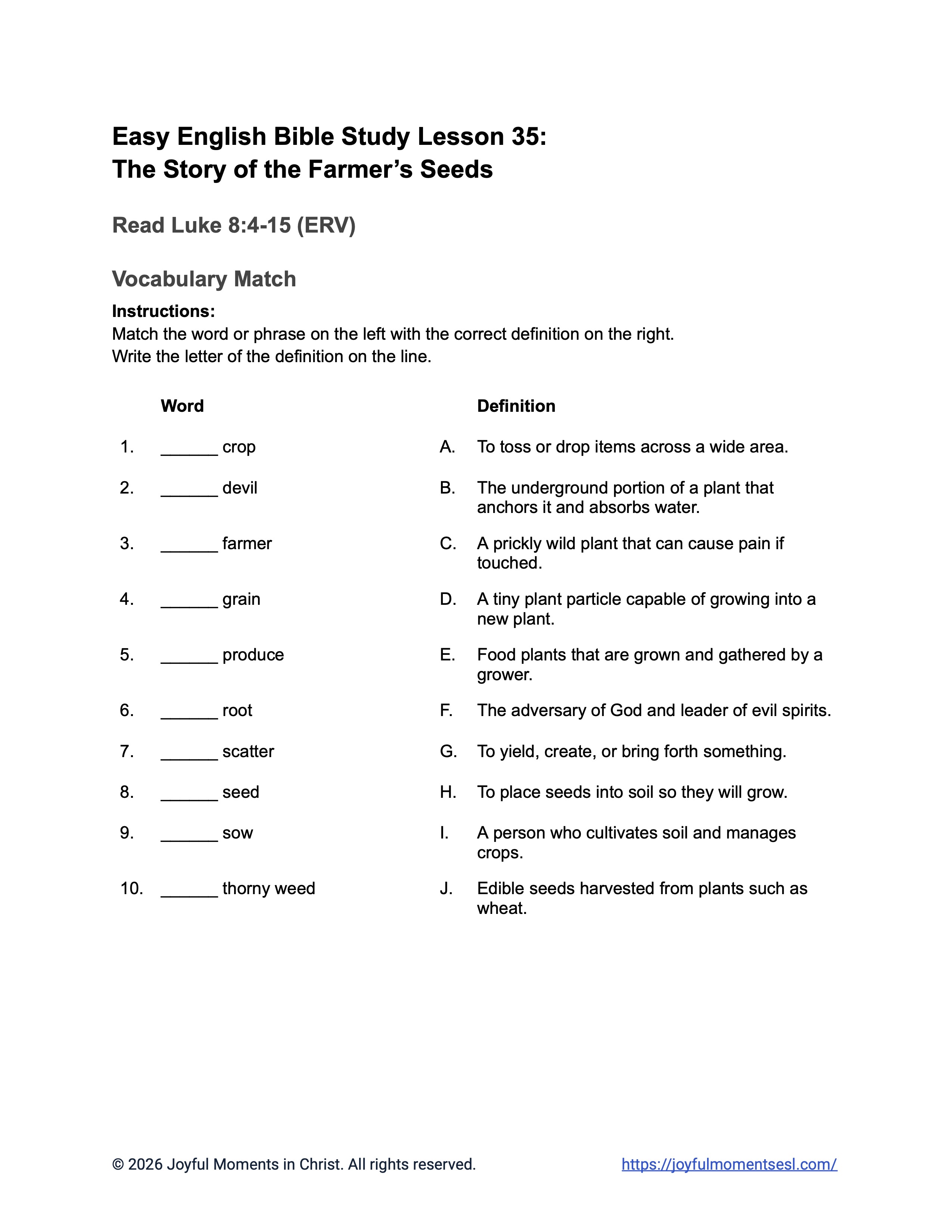 A free printable PDF containing a vocabulary match worksheet for a Luke 8:4-15 easy English Bible study about Jesus' teaching on how different people hear the word of God. This activity is designed for ESL students, homeschool children, and anyone who enjoys studying the Bible in simple English. This worksheet will help students learn key ideas from the ERV Bible text while studying a famous teaching of Jesus.