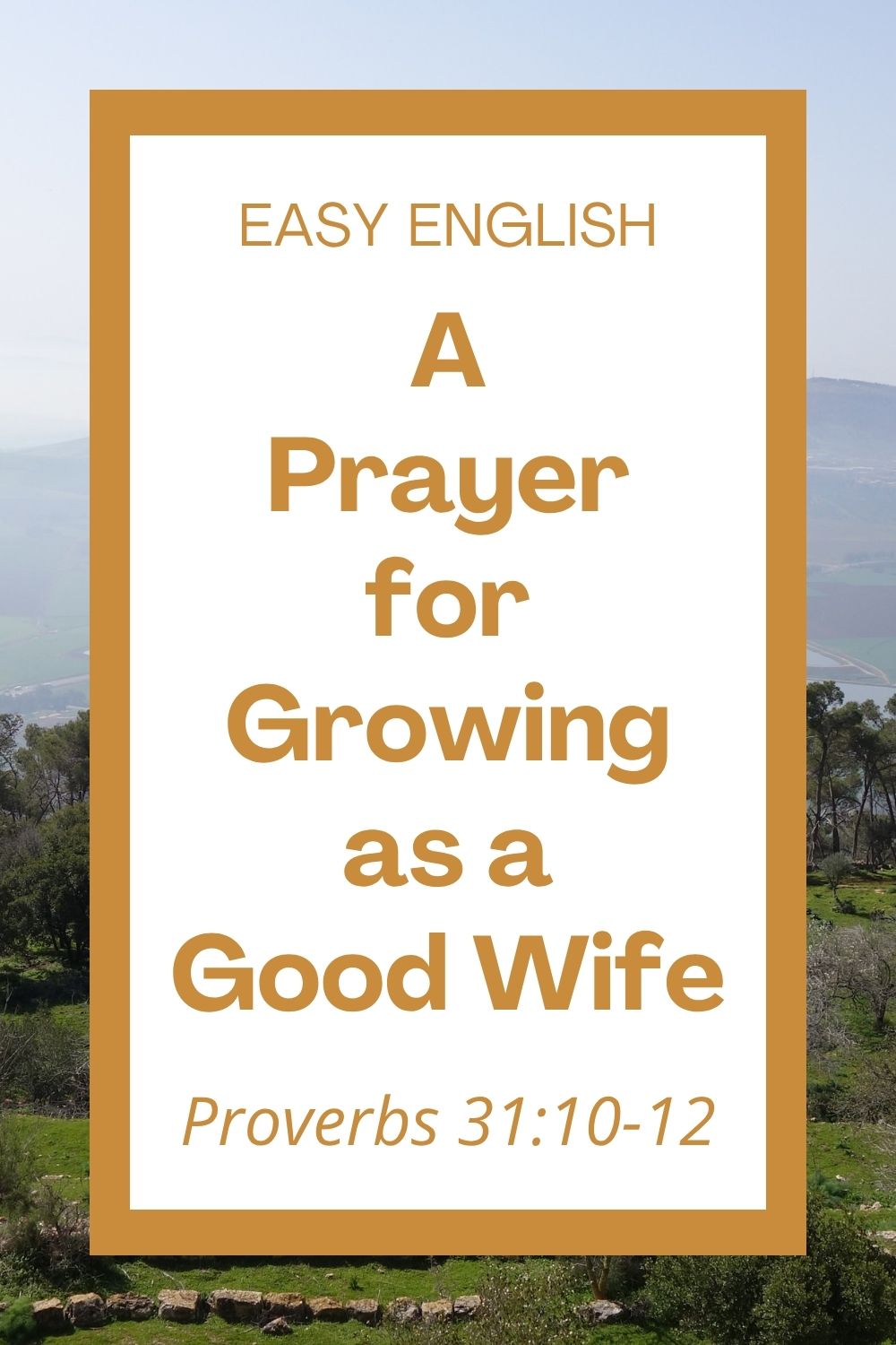 Learn how to grow as a wife with wisdom, grace, and patience! This easy prayer on Proverbs 31:10-12 helps ESL students practice learning English through simple reading and faith. It is also great for homeschool children and families! Includes an ERV Bible verse, a 10-word vocabulary list, and 5 simple reflection questions for group discussion or Bible study. #Prayer #EasyEnglish #ESL #Homeschool #Proverbs #Marriage #Wisdom