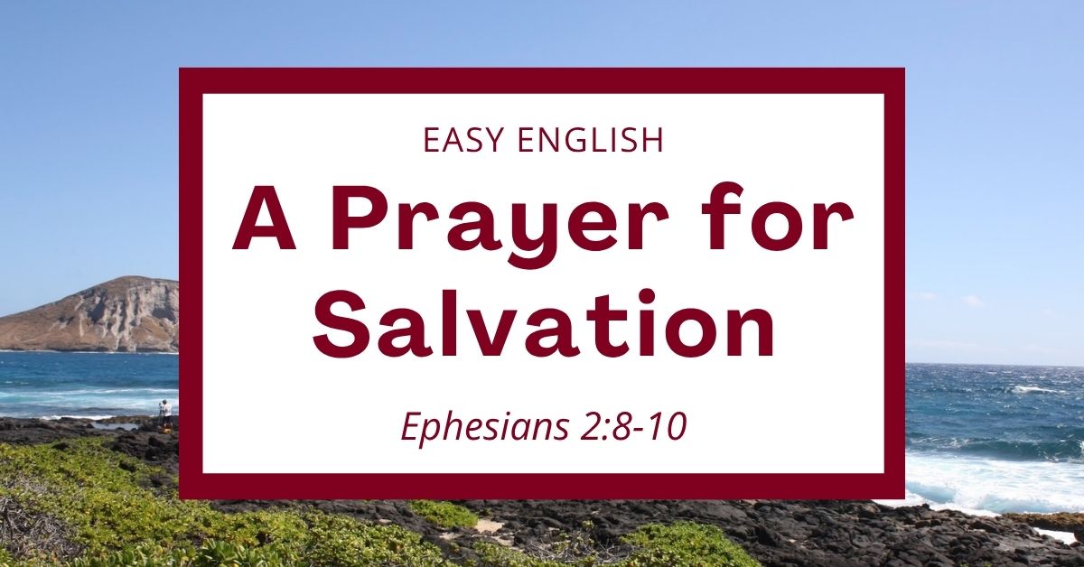 A Prayer for Salvation: Ephesians&nbsp;2:8–10