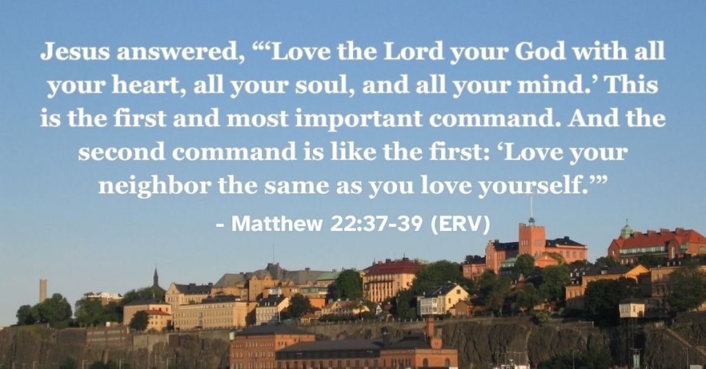 Matthew 22:37-39 (ERV): "Jesus answered, '"Love the Lord your God with all your heart, all your soul, and all your mind." This is the first and most important command. And the second command is like the first: "Love your neighbor the same as you love yourself."'" A reminder to love both God and others! #BibleVerse #Scripture #ERV #EasyEnglish #GospelOfMatthew