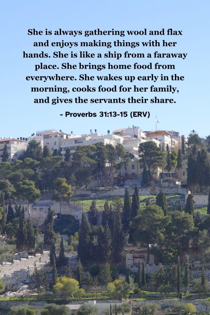 Proverbs 31:13-15 (ERV): "She is always gathering wool and flax and enjoys making things with her hands. She is like a ship from a faraway place. She brings home food from everywhere. She wakes up early in the morning, cooks food for her family, and gives the servants their share." A reminder to serve others with joy and a willing heart. #BibleVerse #Scripture #Proverbs #Work #ServingOthers
