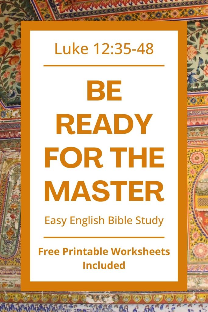 Find free printable Bible worksheets for Luke 12:35-48 to help students understand Jesus' teachings on the parable of being ready for the master! This activity set includes a vocabulary match worksheet, a grammar practice worksheet, a sequence of events activity, a fill in the blank assignment, discussion questions, and more. These resources are perfect for ESL students, homeschool children, families, and anyone who enjoys studying the Bible and growing their faith while using simple English. Download the complete set to help your students learn more about Jesus' teachings about how to be ready for his return! #BibleLesson #BibleStudy #GospelOfLuke #EasyEnglish #ESL #Homeschool #ChristianFamily #FreePrintables
